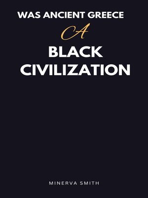 cover image of Was Ancient Greece Black Civilization
